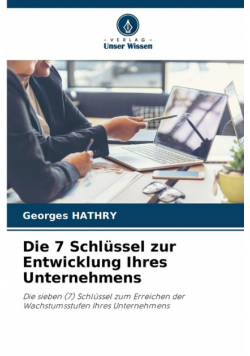 Die 7 Schlüssel zur Entwicklung Ihres Unternehmens