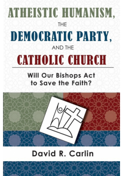 Atheistic Humanism, the Democratic Party, and the Catholic Church