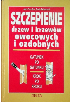 Szczepienie drzew i krzewów owocowych i ozdobnych