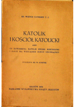 Katolik i Kościół Katolicki 1931 r.