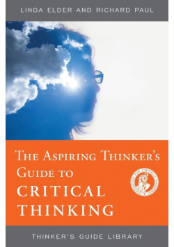 The Aspiring Thinker's Guide to Critical Thinking