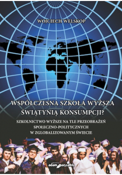 Współczesna szkoła wyższa świątynią konsumpcji