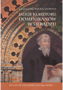 Dzieje klasztoru dominikanów w Sieradzu