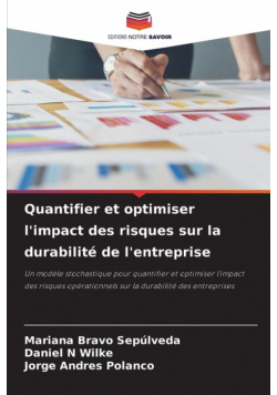 Quantifier et optimiser l'impact des risques sur la durabilité de l'entreprise