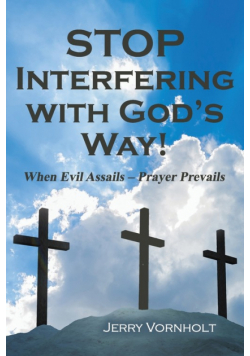 Stop Interfering with God's Way!