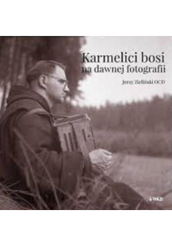 Karmelici bosi na dawnej fotografii