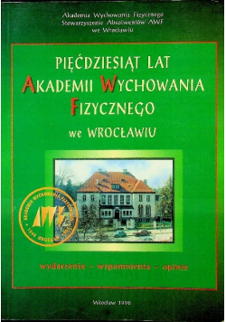 Pięćdziesiąt lat Akademii Wychowania Fizycznego we Wrocławiu