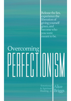 Overcoming Perfectionism