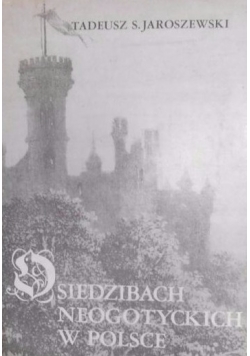 O siedzibach neogotyckich w Polsce