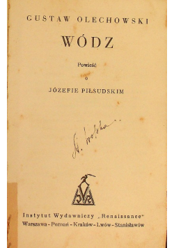 Wódz Powieść o Józefie Piłsudskim 1929 r.