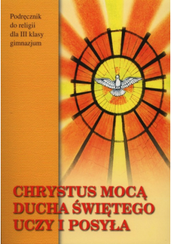 Chrystus mocą Ducha Świętego uczy i posyła 3 Podręcznik