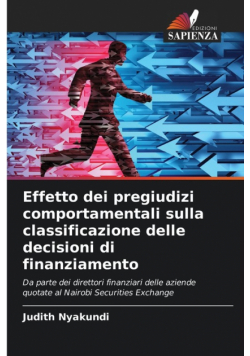 Effetto dei pregiudizi comportamentali sulla classificazione delle decisioni di finanziamento