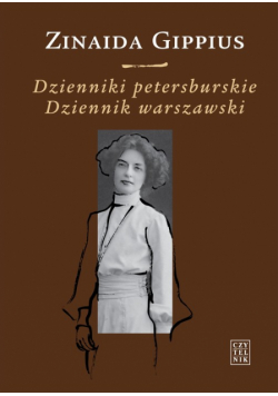 Dzienniki petersburskie 1914-1919 Dziennik warszawski 1920-1921