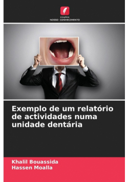 Exemplo de um relatório de actividades numa unidade dentária