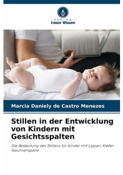 Stillen in der Entwicklung von Kindern mit Gesichtsspalten