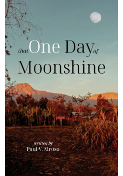That One Day of Moonshine