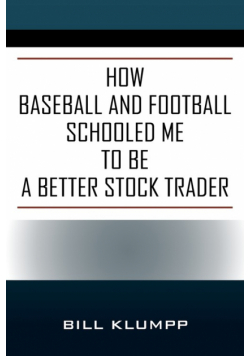 How Baseball and Football Schooled Me To Be A Better Stock Trader