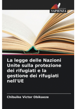 La legge delle Nazioni Unite sulla protezione dei rifugiati e la gestione dei rifugiati nell'UE