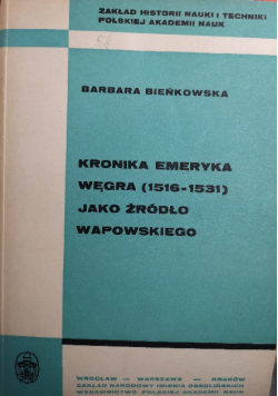 Kronika Emeryka Węgra jako źródło Wapowskiego