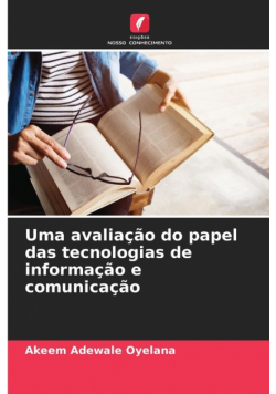 Uma avaliação do papel das tecnologias de informação e comunicação