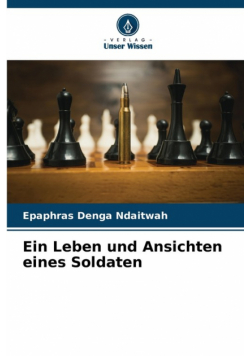 Ein Leben und Ansichten eines Soldaten