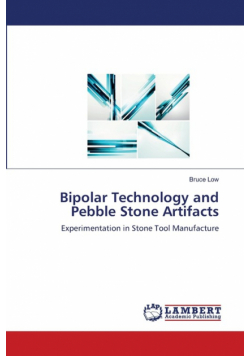 Bipolar Technology and Pebble Stone Artifacts