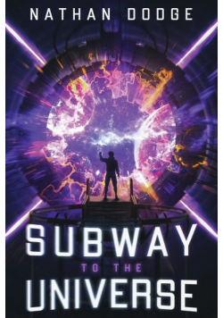Subway to the Universe