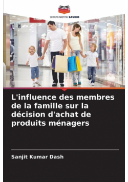 L'influence des membres de la famille sur la décision d'achat de produits ménagers