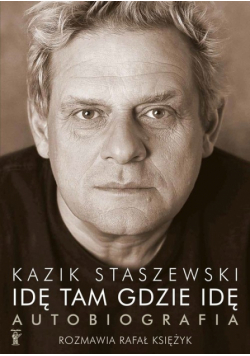 Idę tam gdzie idę