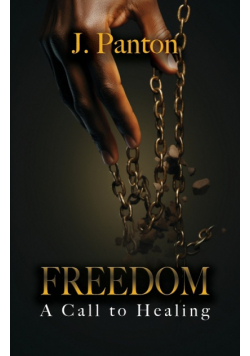 Freedom A Call to Healing
