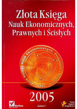 Złota księga nauk ekonomicznych prawnych i ścisłych 2005