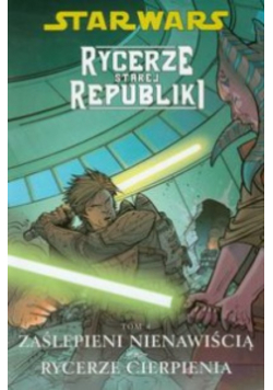 Star Wars Rycerze Starej Republiki Tom 4