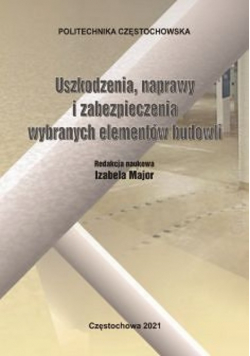 Uszkodzenia naprawy i zabezpieczenia wybranych elementów budowli