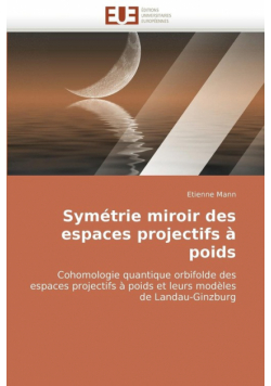 Symétrie miroir des espaces projectifs à poids