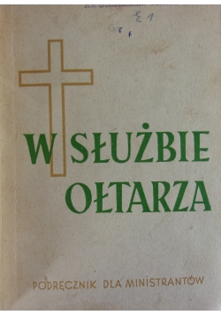 W służbie ołtarza. Podręcznik dla ministrantów, 1948 r.