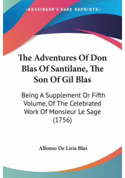 The Adventures Of Don Blas Of Santilane, The Son Of Gil Blas
