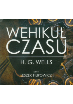 Wells H.G. - Wehikuł czasu, Audiobook