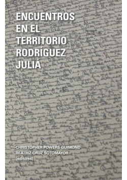 Encuentros en el territorrio Rodríguez Juliá
