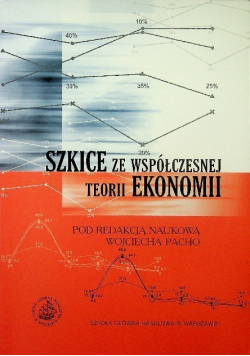 Szkice we współczesnej teorii ekonomii