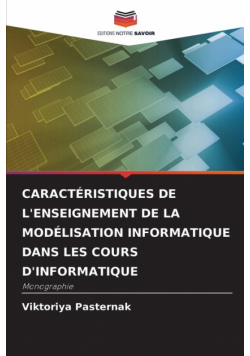 Caractéristiques De L'enseignement De La Modélisation Informatique Dans Les Cours D'informatique