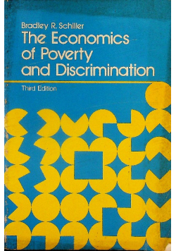The Economics of Poverty and Discrimination