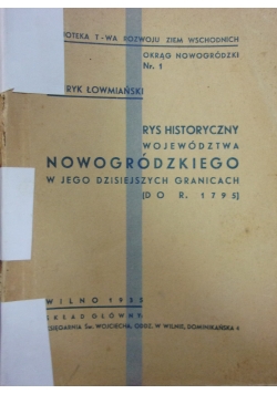 Rys historyczny województwa Nowogródzkiego w jego dzisiejszych granicach, 1935r.