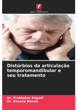 Distúrbios da articulação temporomandibular e seu tratamento