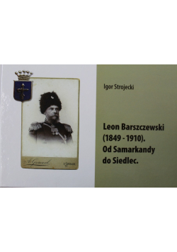 Leon Barszczewski Od Samarkandy do Siedlec