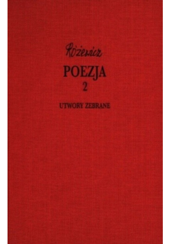 Różewicz Utwory zebrane Poezja Tom 2