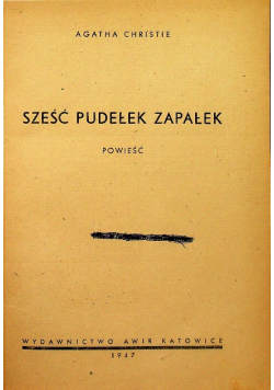 Sześć pudełek zapałek 1947 r.