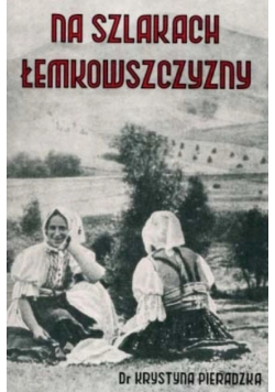 Na szlakach Łemkowszczyzny przedruk Reprint z 1939 r.