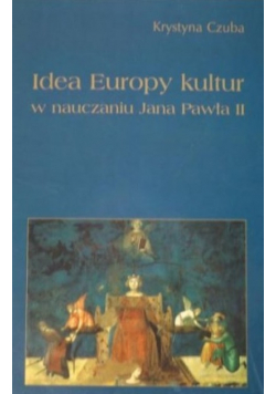 Idea Europy kultur w nauczaniu Jana Pawła II