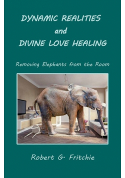 Dynamic Realities and Divine Love Healing