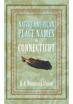 Native American Place Names of Connecticut